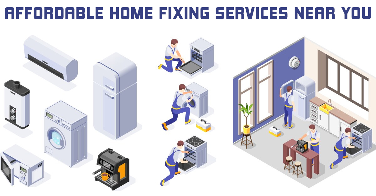 Affordable Home Fixing Services Near You