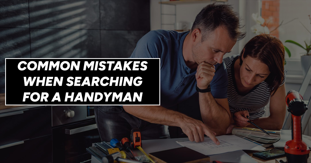 Common Mistakes When Searching for a Handyman