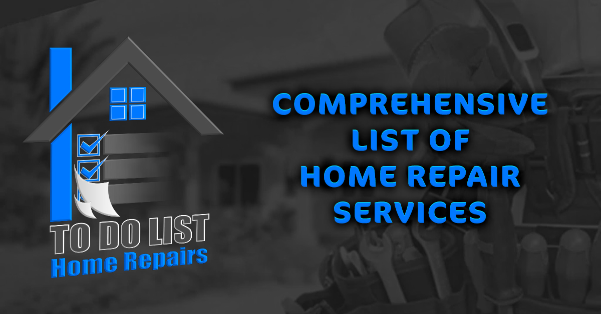 Comprehensive List of Home Repair Services