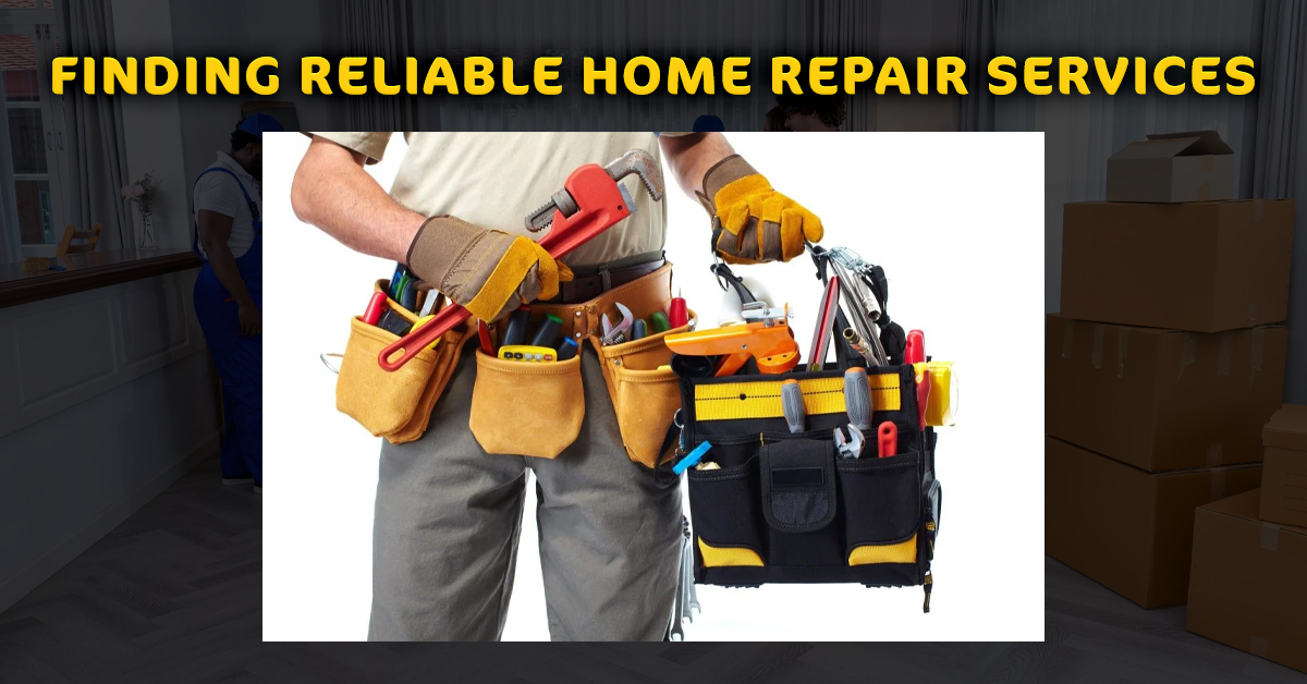 Finding Reliable Home Repair Services