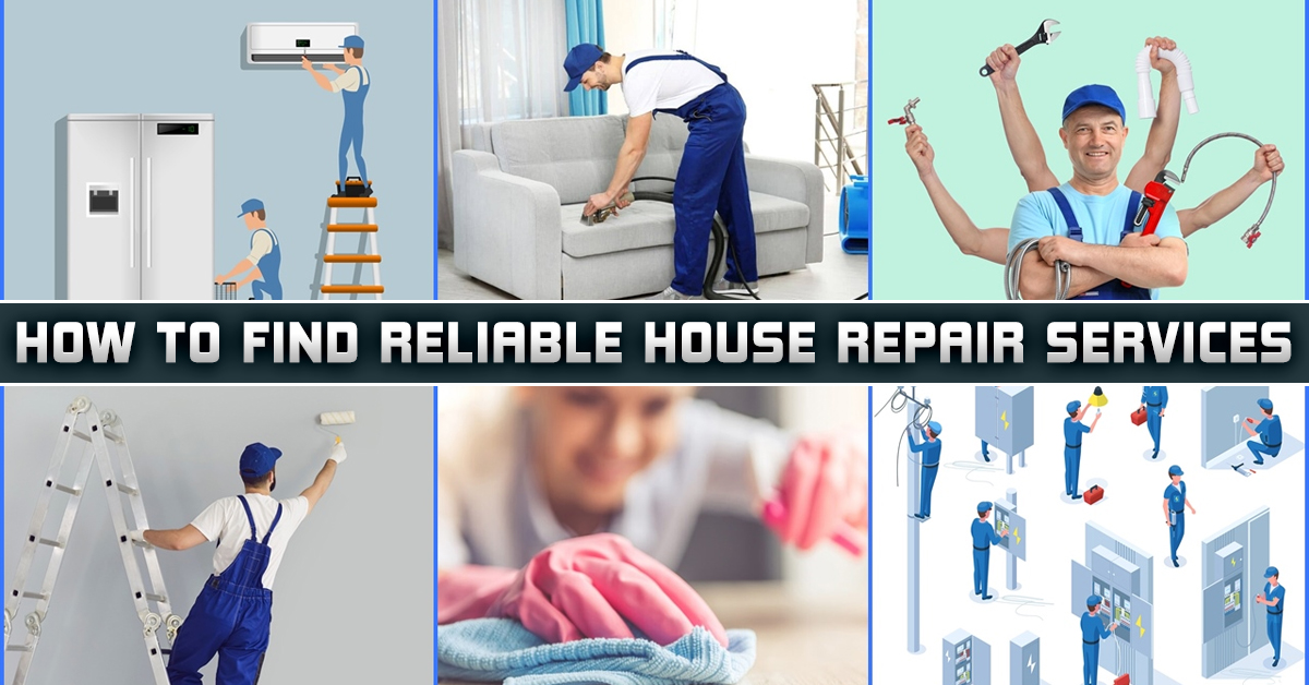 How to Find Reliable House Repair Services