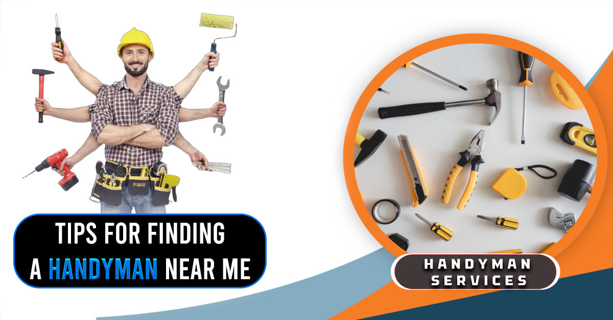 Tips for Finding a Handyman Near Me